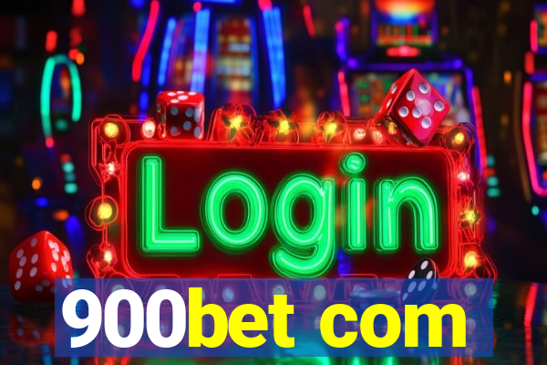 900bet com